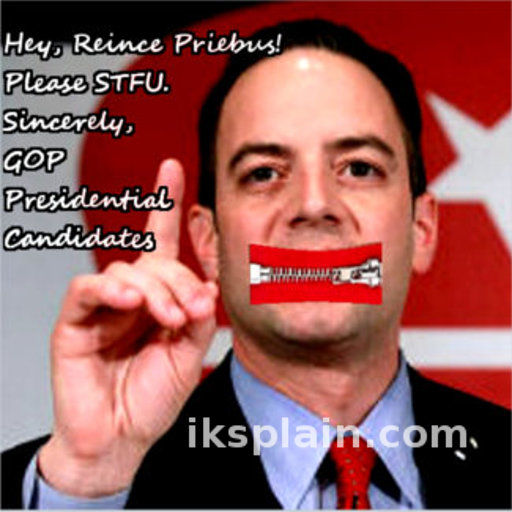 Reince-Priebus-with-a-zipper-over-his-mouth-and-a-not-from-the-GOP-candidates-asking-him-to-shut-up
