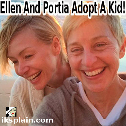 Ellen Degeneres And Portia De Rossi Adopt A Kid Video Iksplain Com