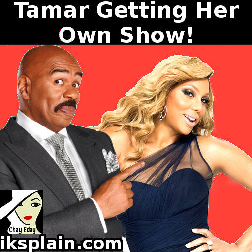 Tamar Braxton gets her own show with Steve Harvey.
