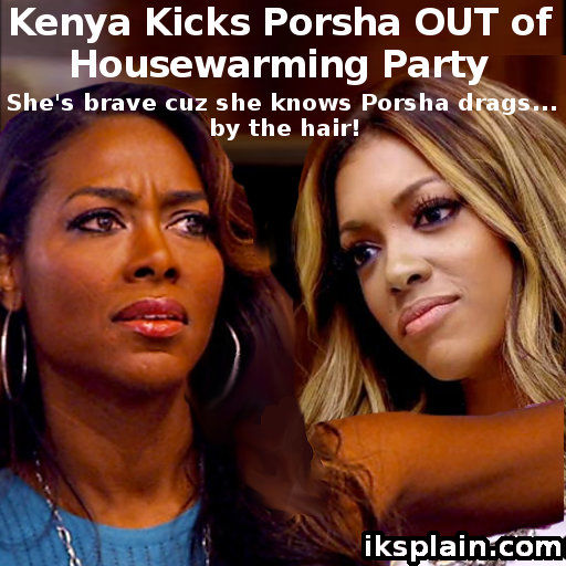 Real Housewives of Atlanta Kenya Moore kicks out Porsha Williams.