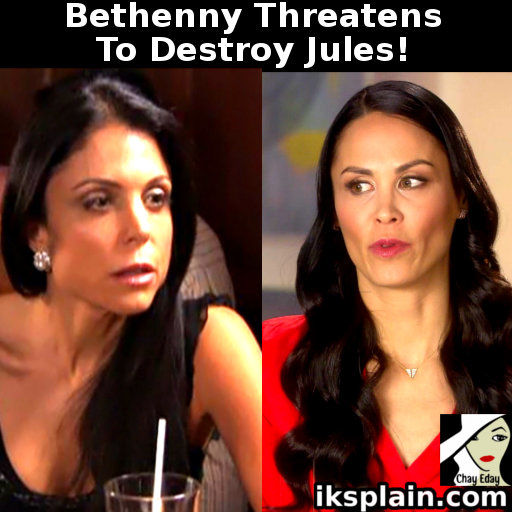 Bethenny Frankel threatens to destroy Jules Wainstein, from 'Real Housewives Of New York'.
