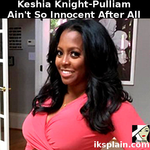 Keisha Knight Pulliam not so innocent after all.